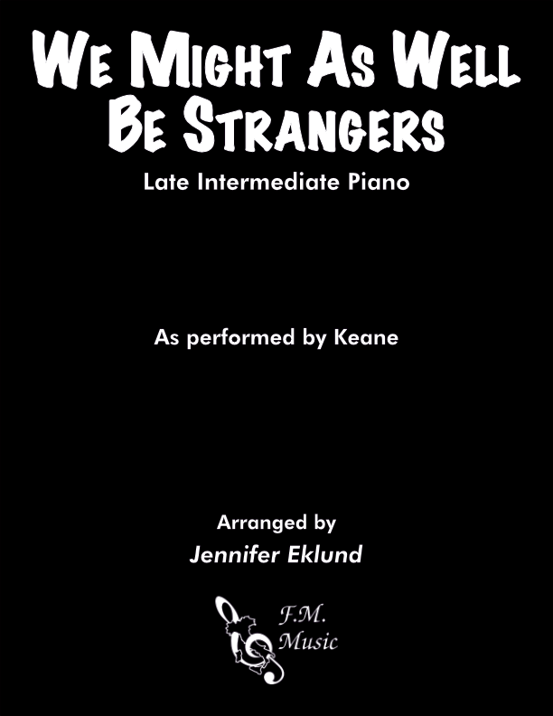 We Might As Well Be Strangers (Late Intermediate Piano)